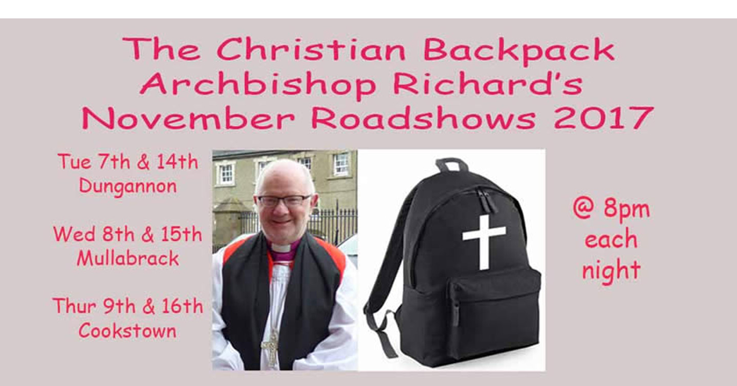 The Christian Backpack: Archbishop Richard Clarke’s November Roadshows