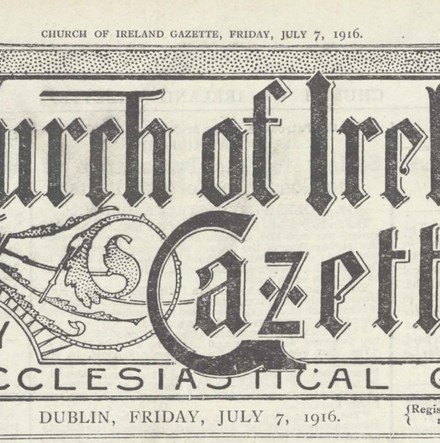 Reporting the Somme Through the Lens of the “Church of Ireland Gazette” - Archive of the Month – July 2016