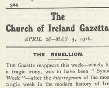 Reporting the Rising: A Church of Ireland Perspective Through the Lens of a Special Edition of the Church of Ireland Gazette - Archive of the Month – April/May 2016