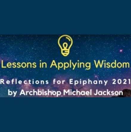 Lessons in Applying Wisdom - Reflections from Archbishop Michael Jackson