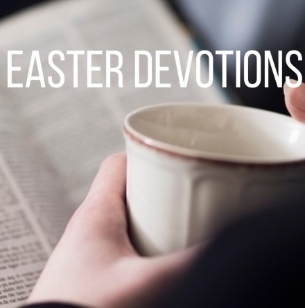 Easter Devotions: Psalm 33