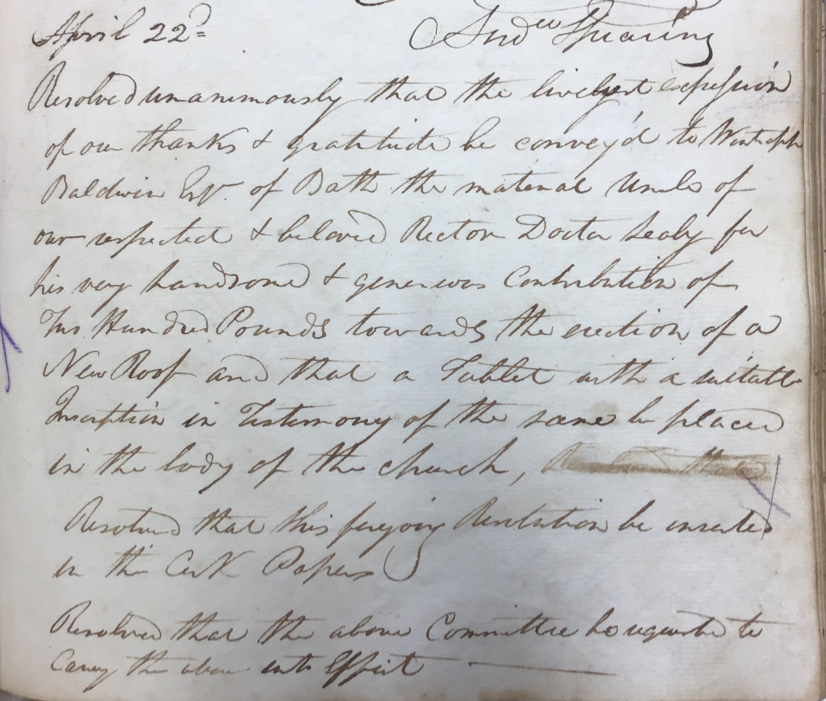 The record of the Vestry meeting from 22 April 1817, expressing the thanks of the parish to Winthrop Baldwin, of Bath, the maternal uncle of the rector. We also see a glimpse of how the parishioners of St Paul's (or at least the Vestry) viewed the current rector, who is described as 'respected and beloved'. RCB Library P349.05.1.